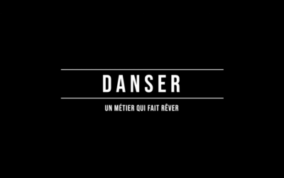 DANSER : Un métier qui fait rêver